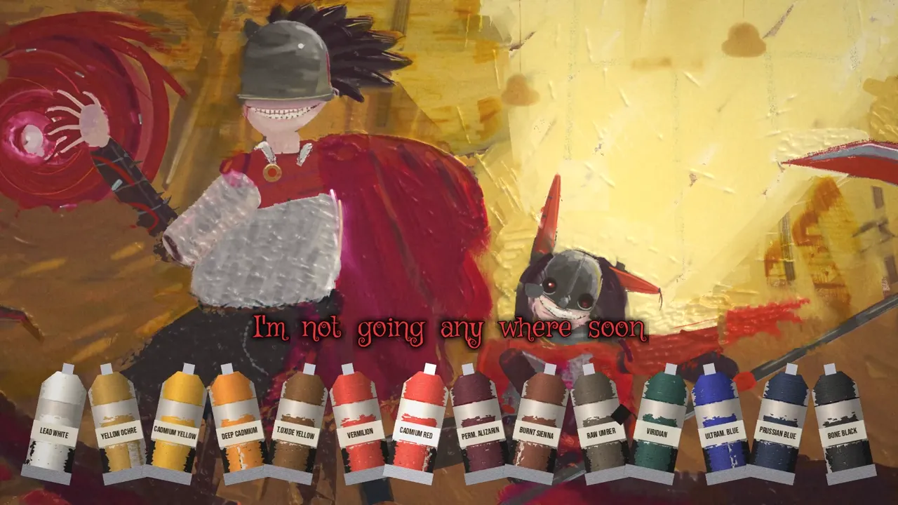 BloodTailor and Jefrie in the painting with the lyric I'm not going anywhere soon, above a row of fourteen paint tubes from lead white to bone black