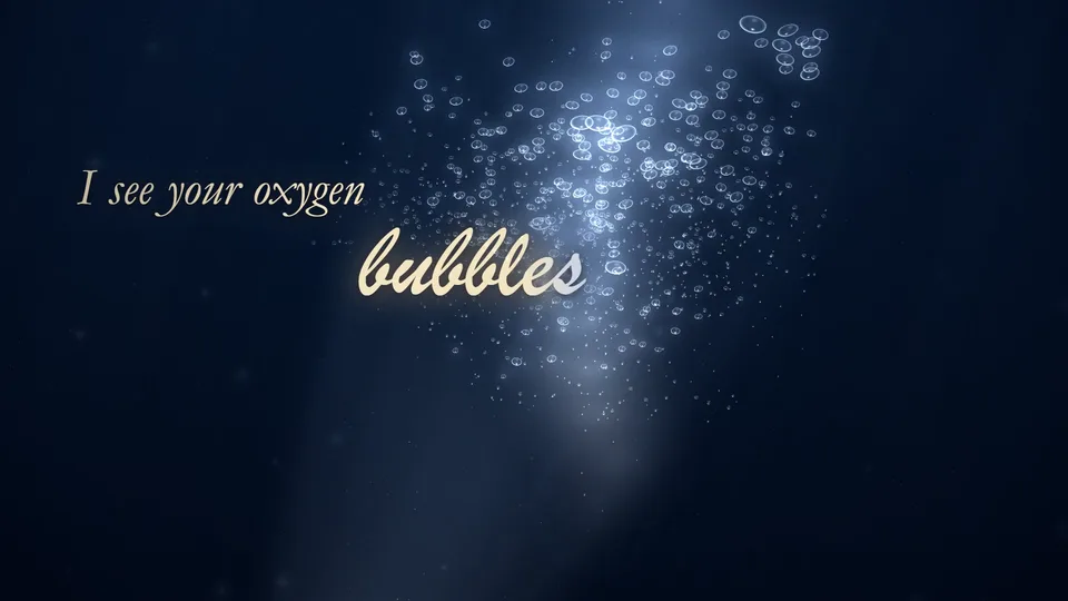 The peak after the notes: a glowing column of lit bubbles with I see your oxygen and bubbles beside it.