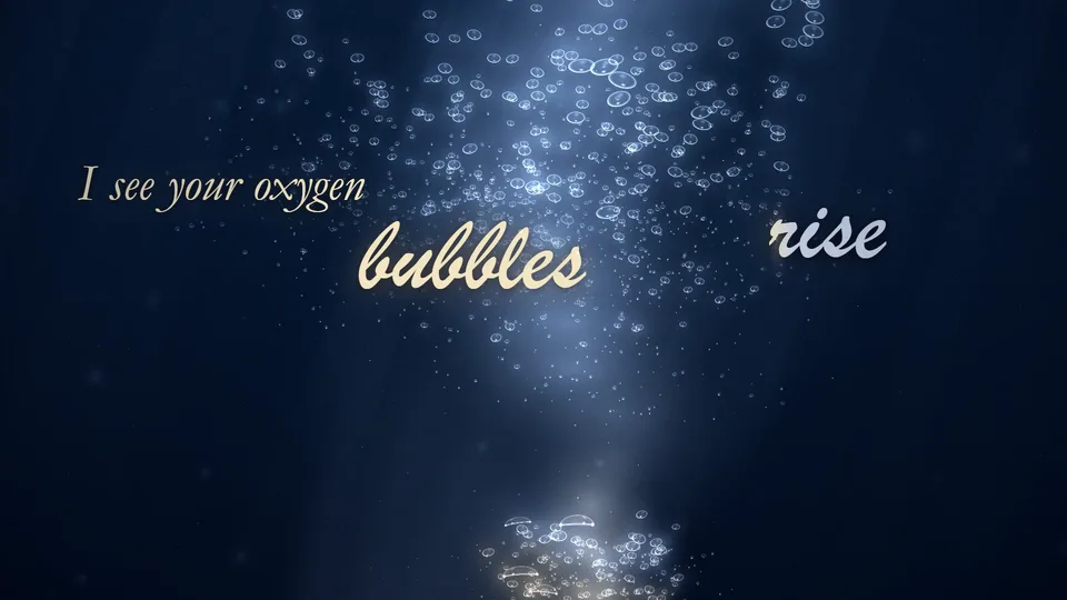 Scene 6: a glowing column of bubbles rising out of the dark, the words bubbles and rise in script beside it.